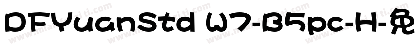 DFYuanStd W7-B5pc-H字体转换